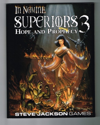 Superiors 3 Hope and Prophecy #3322 - Steve Jackson Games 2000 - In Nomine RPG