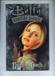 Buffy The Vampire Slayer Uninvited Guests TPB - Titan Books 1999 - VFN/NM